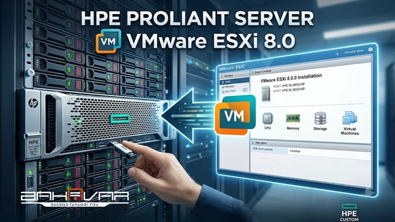 آموزش نصب ESXI روی سرور اچ پی | بهاور فناوری ویرا
